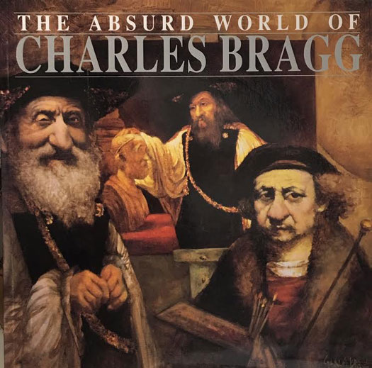 * The Absurd World of Charles Bragg - Hand-signed