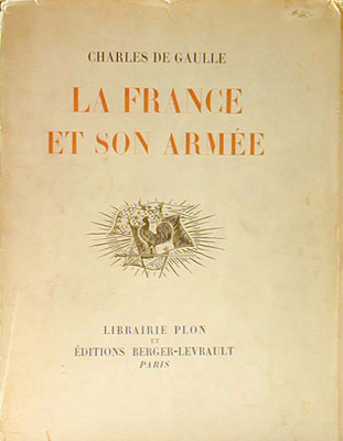 De Gaulle. La France et son Armee.