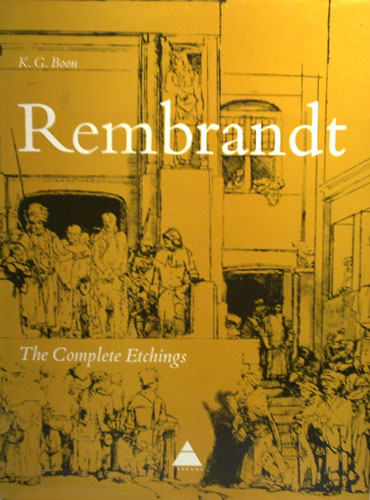 * K.G. Boon. Rembrandt, The Complete Etchings