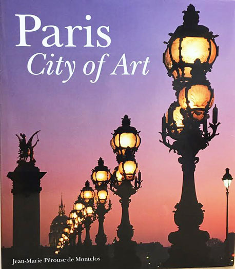 * Paris City of Art by Jean-Marie Perouse de Montclos