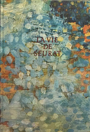 La vie de Seurat by Henri Perruchot